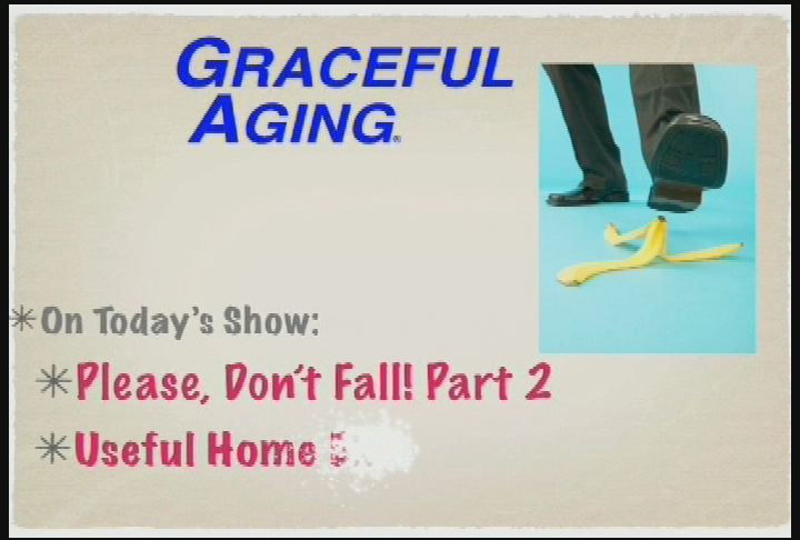 Graceful Aging - Please Do Not Fall Apart part2
