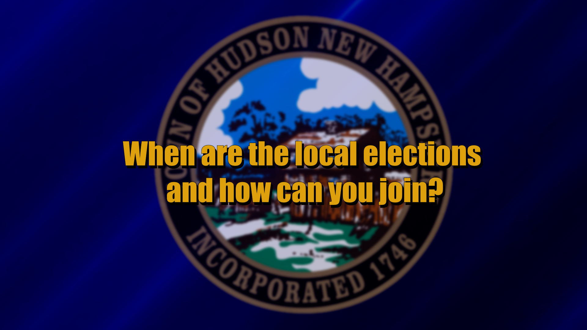 Where are the local elections and how can you join?