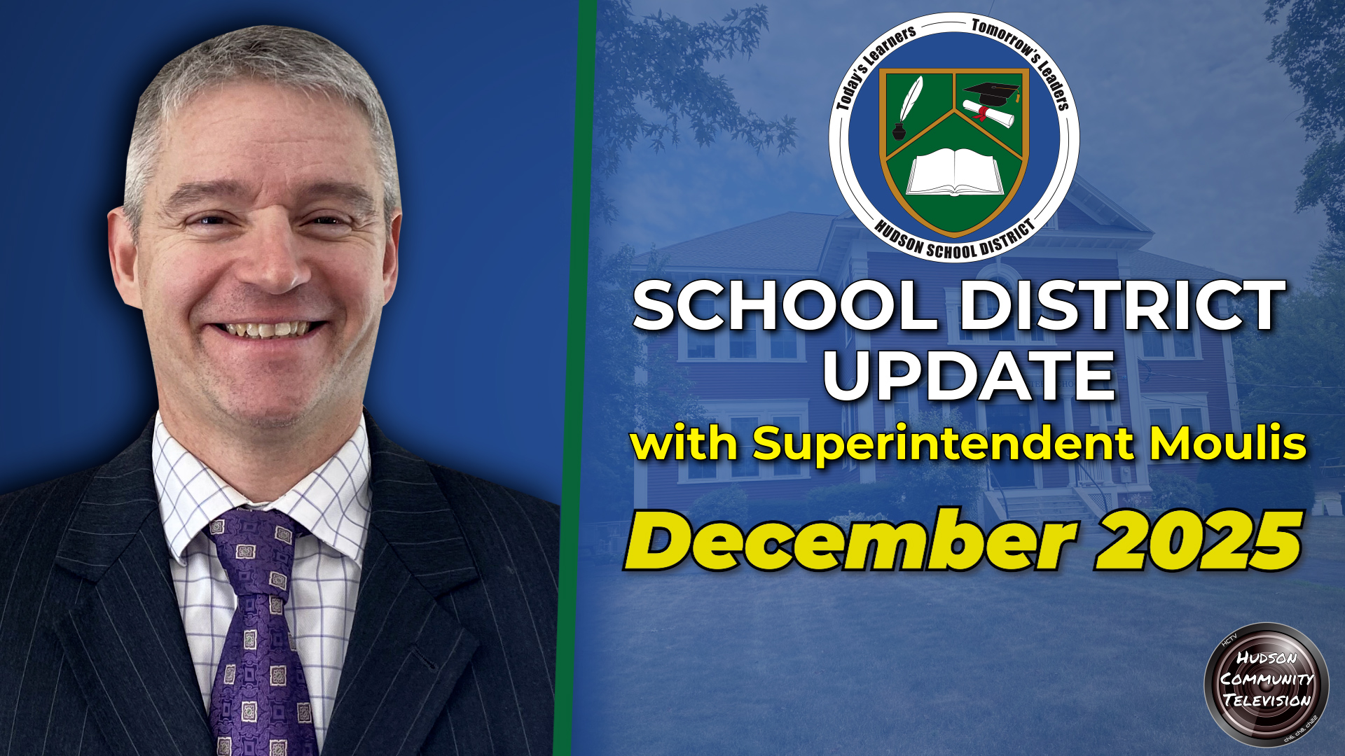 Hudson School District Update with Superintendent Moulis - December 2025