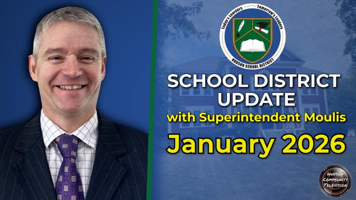 Thumbnail image for Hudson School District Update with Superintendent Moulis - January 2026