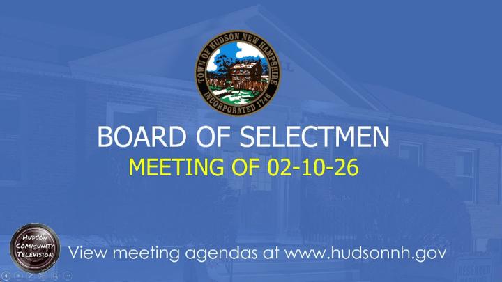 Thumbnail image for Board of Selectmen Meeting of 02-10-26