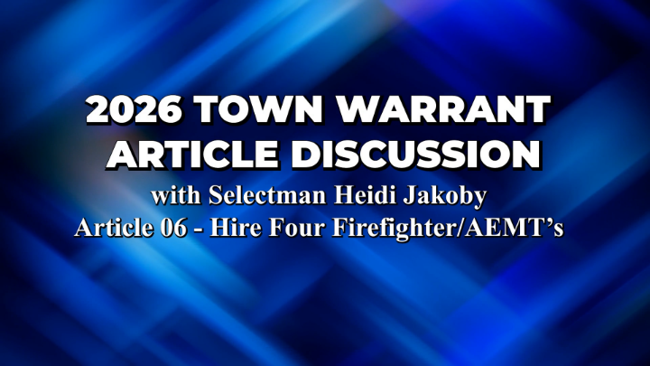 Thumbnail image for 2026 Town Warrant Article 6 - Hire 6 Firefighters/AEMT's