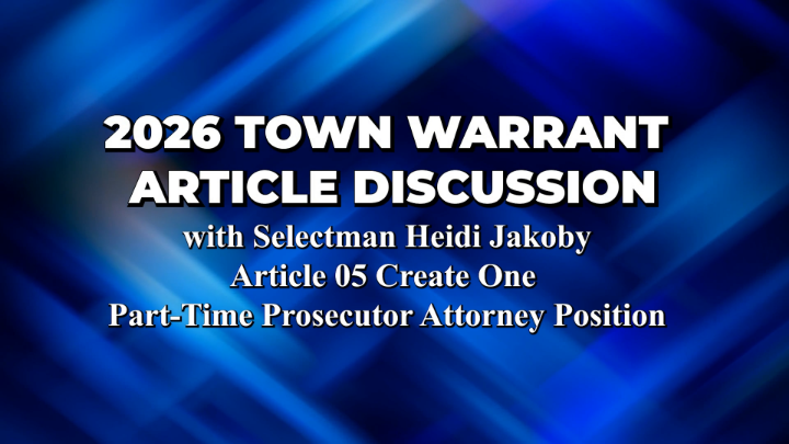 Thumbnail image for 2026 Town Warrant Article 5 - Create One Part-Time Prosecutor Attorney Position